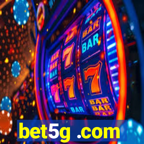 bet5g .com